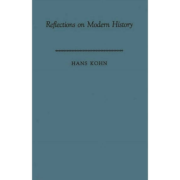 Reflections on Modern History: The Historian and Human Responsibility, (Hardcover)