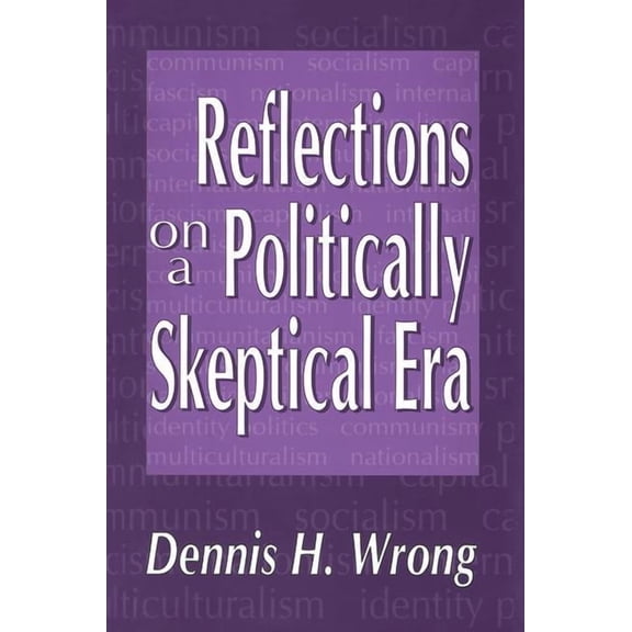 Reflections on Politically Skeptical Era (Clt), (Paperback)