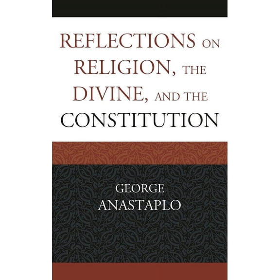 Reflections on Religion, the Divine, and the Constitution, (Paperback)