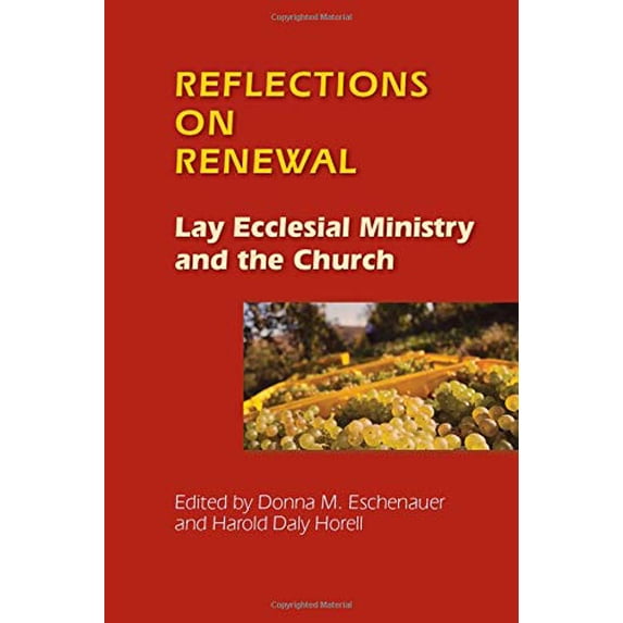 Pre-Owned Reflections on Renewal: Lay Ecclesial Minitry and the Church (A Michael Glazier Book) Paperback