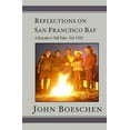 thumbnail image 1 of Reflections on San Francisco Bay Reflections on San Francisco Bay: A Kayaker's Tall Tales, Book 8, (Paperback), 1 of 1