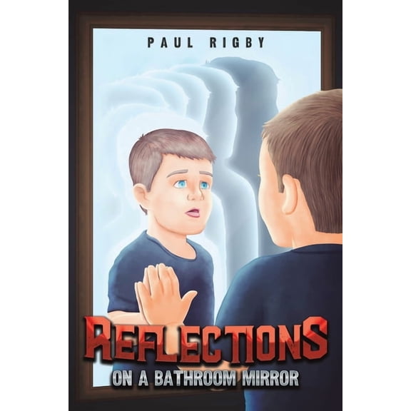 Reflections on a Bathroom Mirror, (Paperback)