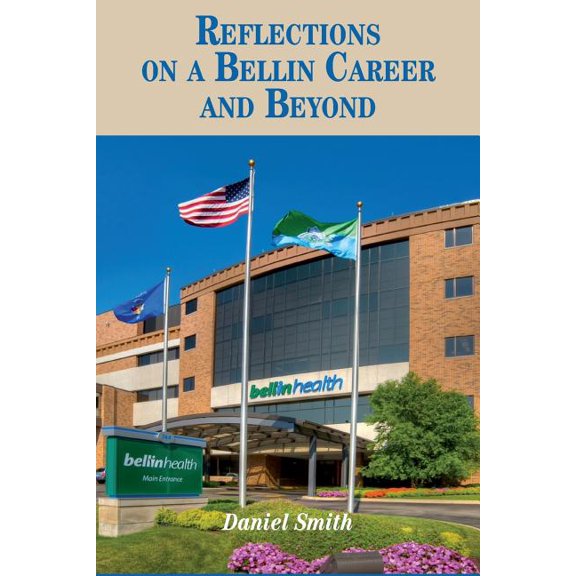 Pre-Owned Reflections on a Bellin Career &amp; Beyond, (Paperback)