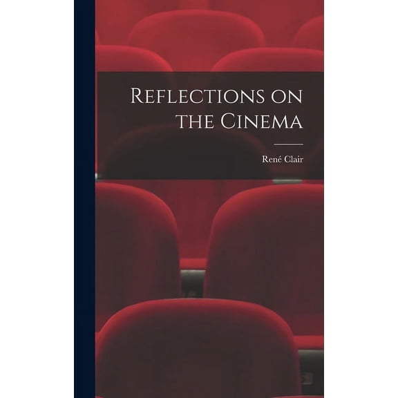 Reflections on the Cinema, (Hardcover)