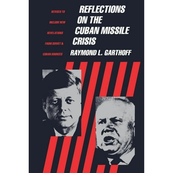 Pre-Owned Reflections on the Cuban Missile Crisis: Revised to Include New Revelations from Soviet & Cuban Souces (Revised) Paperback - USED
