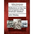 thumbnail image 1 of Reflections on the Rise and Progress of the American Rebellion. (Paperback), 1 of 1