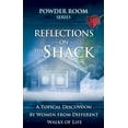 thumbnail image 1 of Pre-Owned Reflections on the Shack: A Topical Discussion by Women from Different Walks of Life (Paperback) 0768431271 9780768431278, 1 of 1