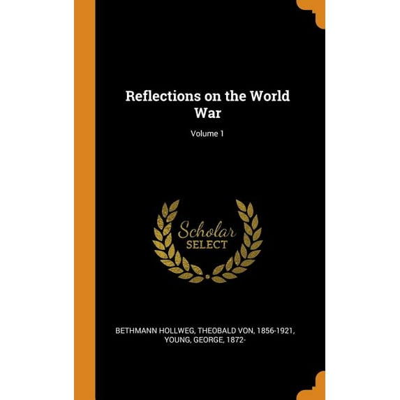 Reflections on the World War; Volume 1 (Hardcover)