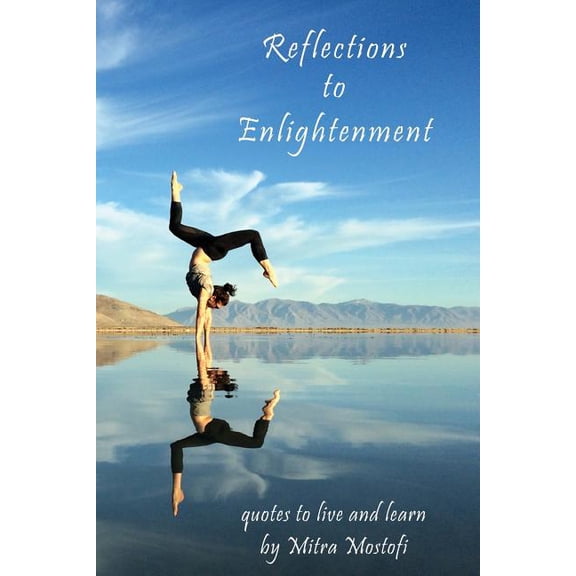 Reflections to Enlightenment: quotes to live and learn