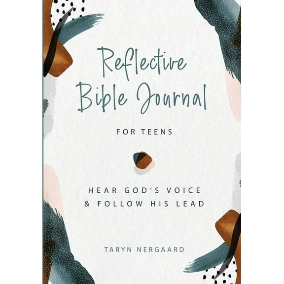 Reflective Bible Journal for Teens: Hear God's Voice and Follow His Lead, (Paperback)