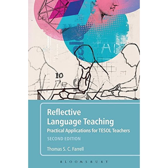 Pre-Owned Reflective Language Teaching: Practical Applications for TESOL Teachers (Paperback) 1350021342 9781350021341