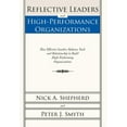 thumbnail image 1 of Reflective Leaders and High-Performance Organizations : How Effective Leaders Balance Task and Relationship to Build High Performing Organizations, 1 of 1