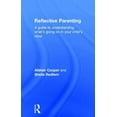 thumbnail image 1 of Reflective Parenting: A Guide to Understanding What's Going on in Your Child's Mind, (Hardcover), 1 of 1