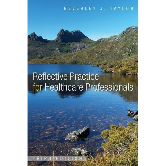 Reflective Practice for Healthcare Professionals: A Practical Guide, (Paperback)