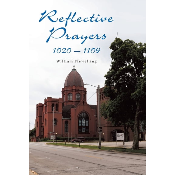 Reflective Prayers 1020 - 1109, (Paperback)