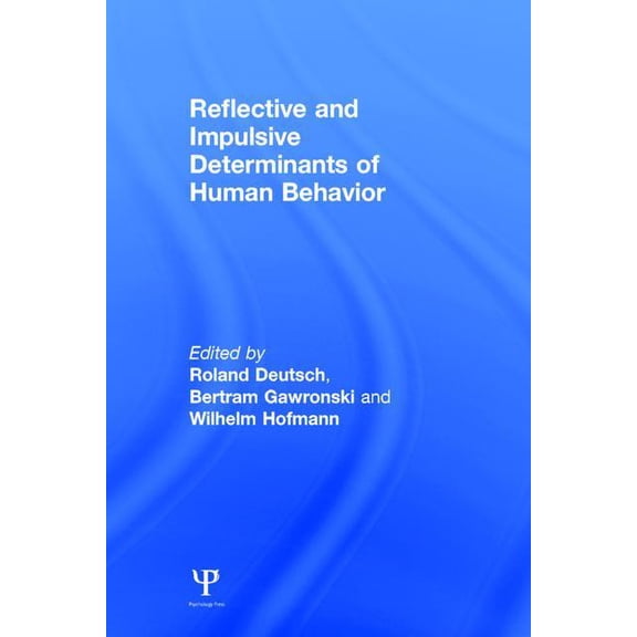 Reflective and Impulsive Determinants of Human Behavior, (Hardcover)