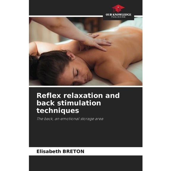 Reflex relaxation and back stimulation techniques, (Paperback)