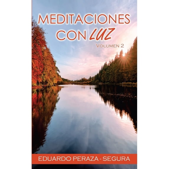 Reflexiones Diarias: Meditaciones con Luz: Volumen 2 (Paperback)