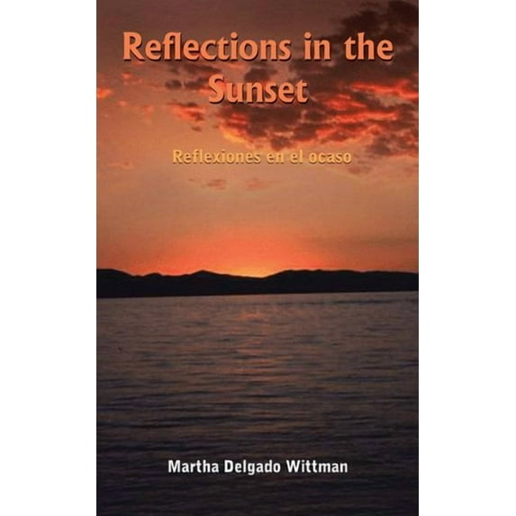 Reflexiones En El Ocaso / Reflections in the Sunset
