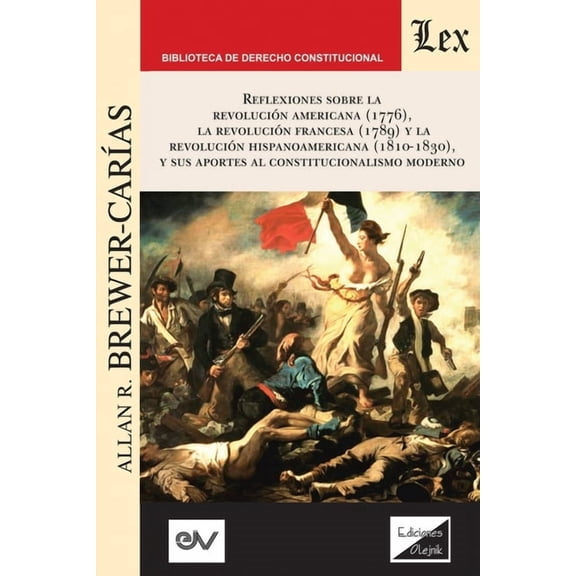 Reflexiones Sobre La Revolucin Norteamericana (1776), La Revolucin Francesa (1789) Y La Revolucin Hispanoamericana (1, (Paperback)