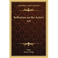 thumbnail image 1 of Reflexions on the Actor's Art, (Paperback), 1 of 1