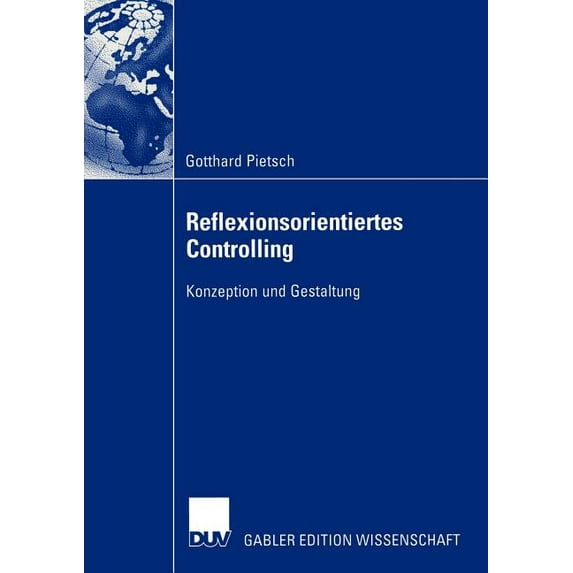 Reflexionsorientiertes Controlling: Konzeption Und Gestaltung, (Paperback)