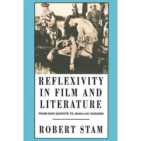Reflexivity in Film and Culture: From Don Quixote to Jean-Luc Godard, (Paperback)