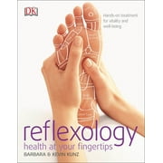 BARBARA KUNZ; KEVIN KUNZ Reflexology : Hands-on Treatment for Vitality and Well-being (Paperback)