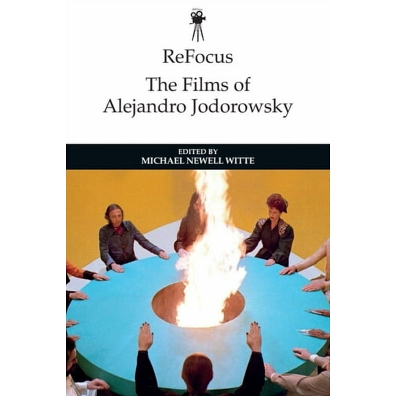 Refocus: The International Directors Refocus: The Films of Alejandro Jodorowsky, (Paperback)