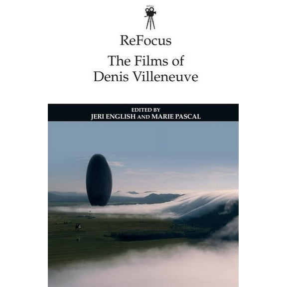 Refocus: The International Directors Refocus: The Films of Denis Villeneuve, (Paperback)