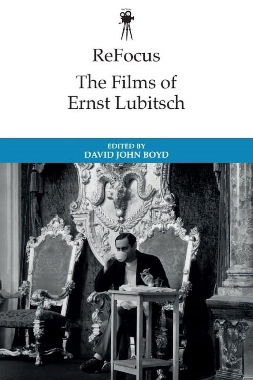 Refocus: The International Directors Refocus: The Historical Films of Ernst Lubitsch, (Paperback)