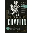 thumbnail image 1 of Refocusing Chaplin: A Screen Icon Through Critical Lenses, (Hardcover), 1 of 1