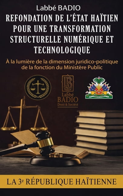 Refondation de l'Etat Haitien Pour Une Transformation Structurelle Numerique Et Technologique, (Hardcover)