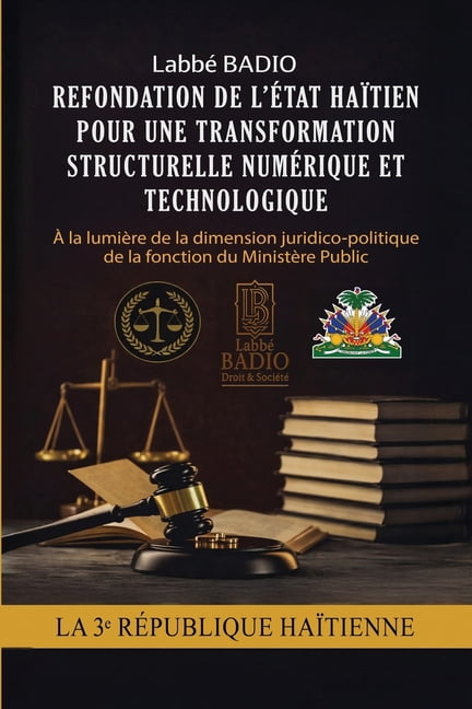Refondation de l'Etat Haitien Pour Une Transformation Structurelle Numerique Et Technologique, (Paperback)