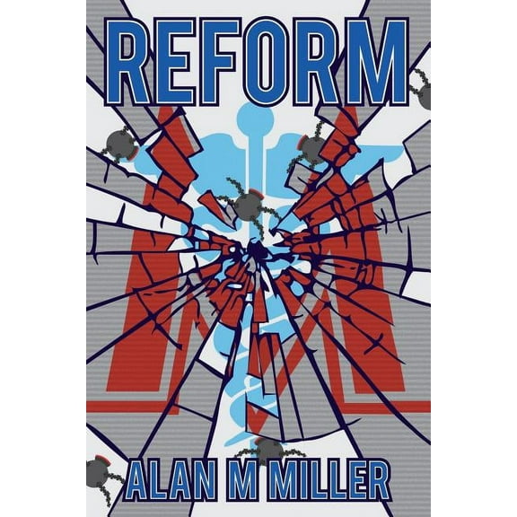 Reform Paperback Alan M. Miller