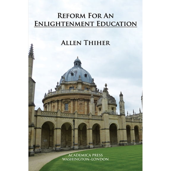 Reform for an Enlightenment Education, (Hardcover)
