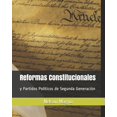 thumbnail image 1 of Reformas Constitucionales: y Partidos Políticos de Segunda Generación (Paperback), 1 of 1