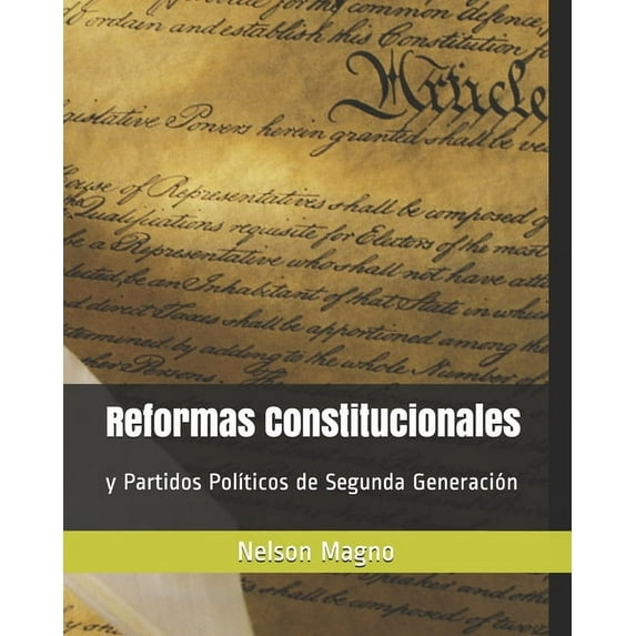 Reformas Constitucionales: y Partidos Políticos de Segunda Generación (Paperback)