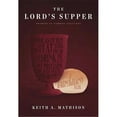 thumbnail image 1 of Reformation Trust Publishing  The Lords Supper by Mathison Keith, 1 of 1