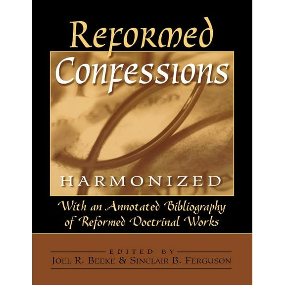 Reformed Confessions Harmonized, (Paperback)