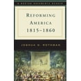 thumbnail image 1 of Pre-Owned Reforming America, 1815-1860 (Paperback) 0393932265 9780393932263, 1 of 1