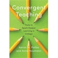 thumbnail image 1 of Reforming Higher Education: Innovation and the Public Good: Convergent Teaching: Tools to Spark Deeper Learning in College (Hardcover), 1 of 1
