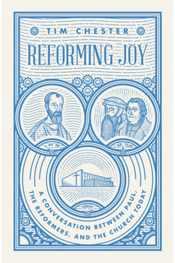 Pre-Owned Reforming Joy: A Conversation Between Paul, the Reformers, and the Church Today (Paperback) 1433558424 9781433558429