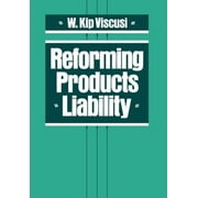 Pre-Owned Reforming Products Liability (Hardcover) 9780674753235