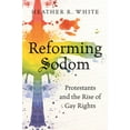 thumbnail image 1 of Reforming Sodom: Protestants and the Rise of Gay Rights, (Paperback), 1 of 1