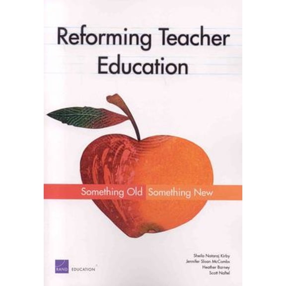 Pre-Owned Reforming Teacher Education : Something Old, Something New (Paperback) 9780833039828