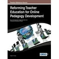 thumbnail image 1 of Reforming Teacher Education for Online Pedagogy Development, (Hardcover), 1 of 1