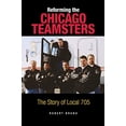 thumbnail image 1 of Pre-Owned Reforming the Chicago Teamsters: The Story of Local 705 Paperback, 1 of 1