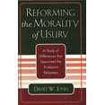 thumbnail image 1 of Reforming the Morality of Usury: A Study of the Differences That Separated the Protestant Reformers, (Paperback), 1 of 1