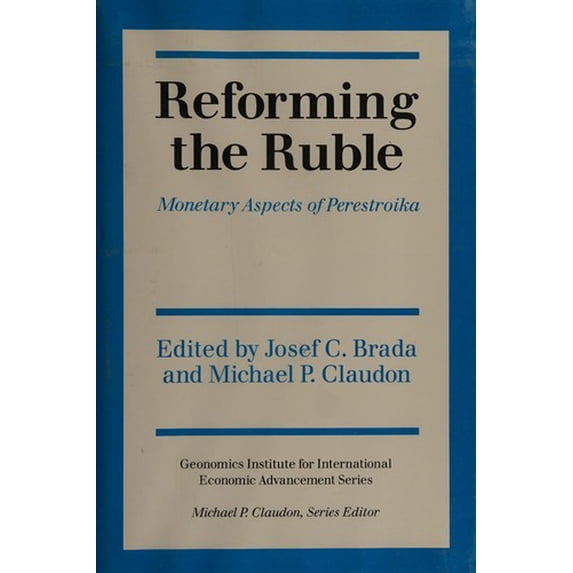 Pre-Owned Reforming the Ruble : Monetary Aspects of Perestroika 9780814714478 Used